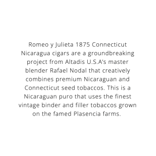 Romeo Y Julieta 1875 Connecticut Nicaragua Magnum 20/Bx