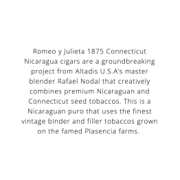 Romeo Y Julieta 1875 Connecticut Nicaragua Toro 25/Bx