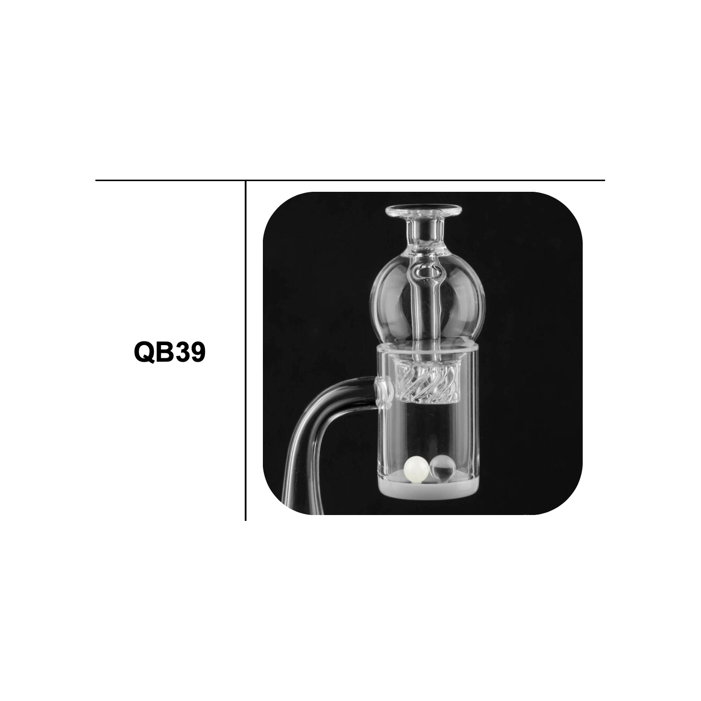 Quartz Banger QB-39