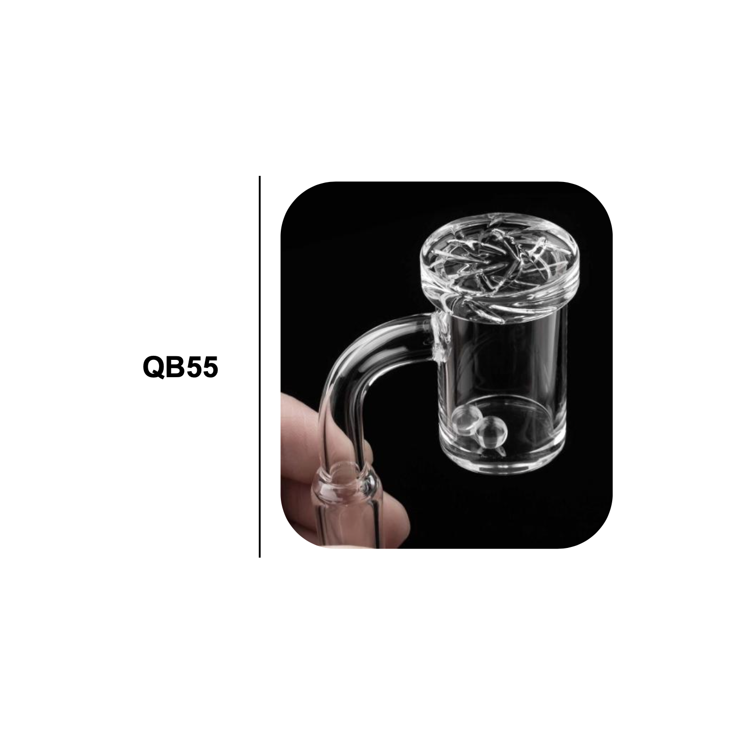 Quartz Banger QB-55